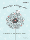 Cover image for Finding God in Tough Times